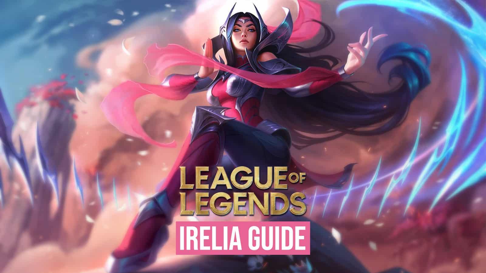 Irelia Guide League of Legends