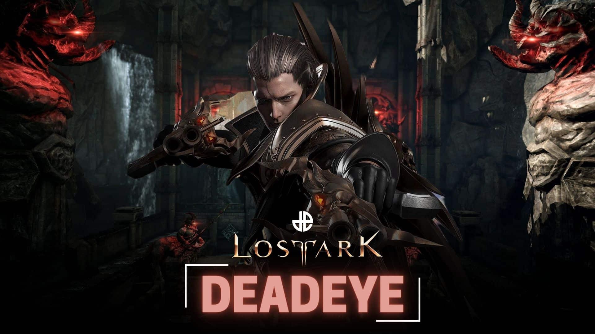 Deadeye Lost Ark Builds