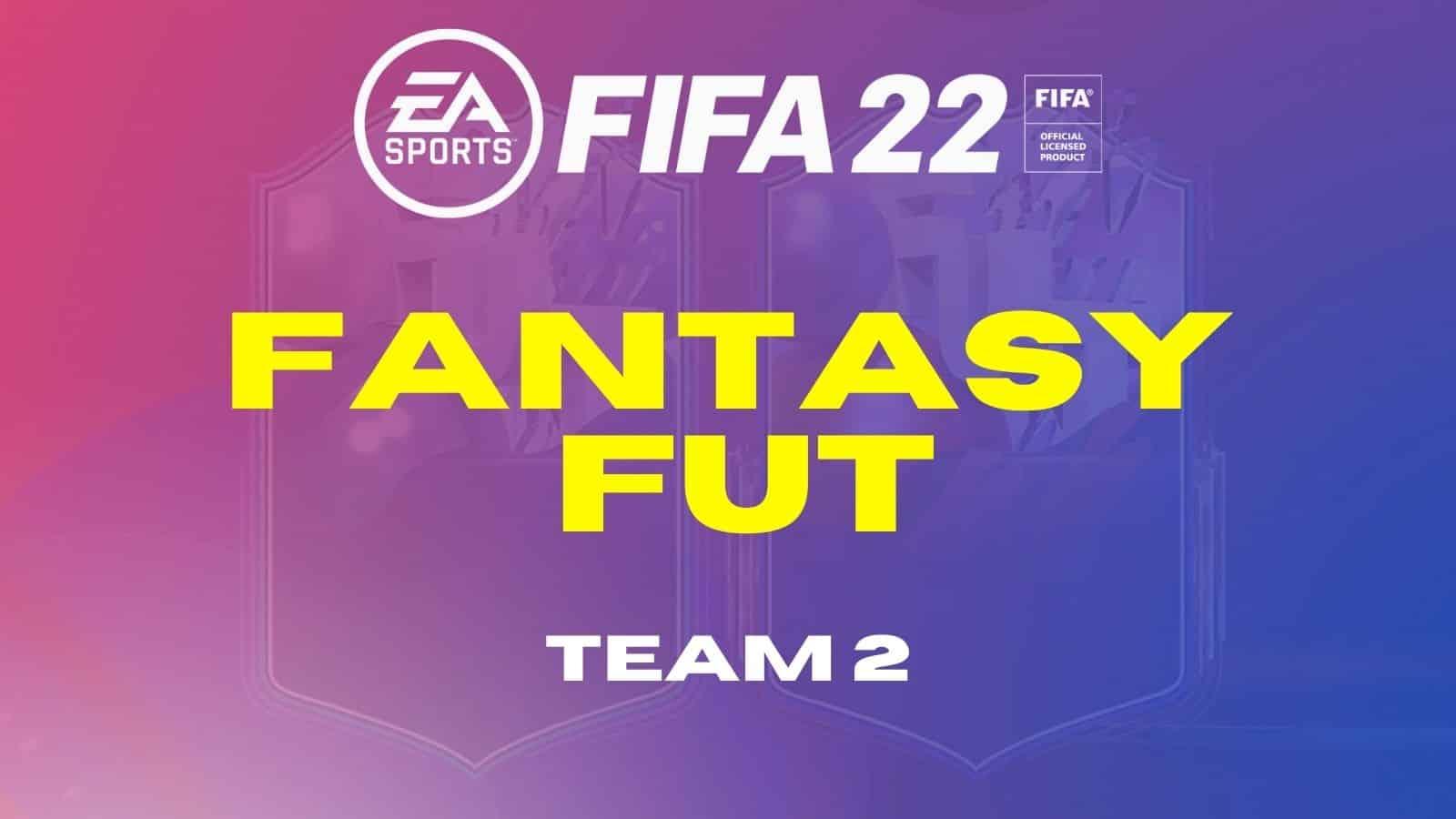 FIFA 22 Fantasy FUT Team 2