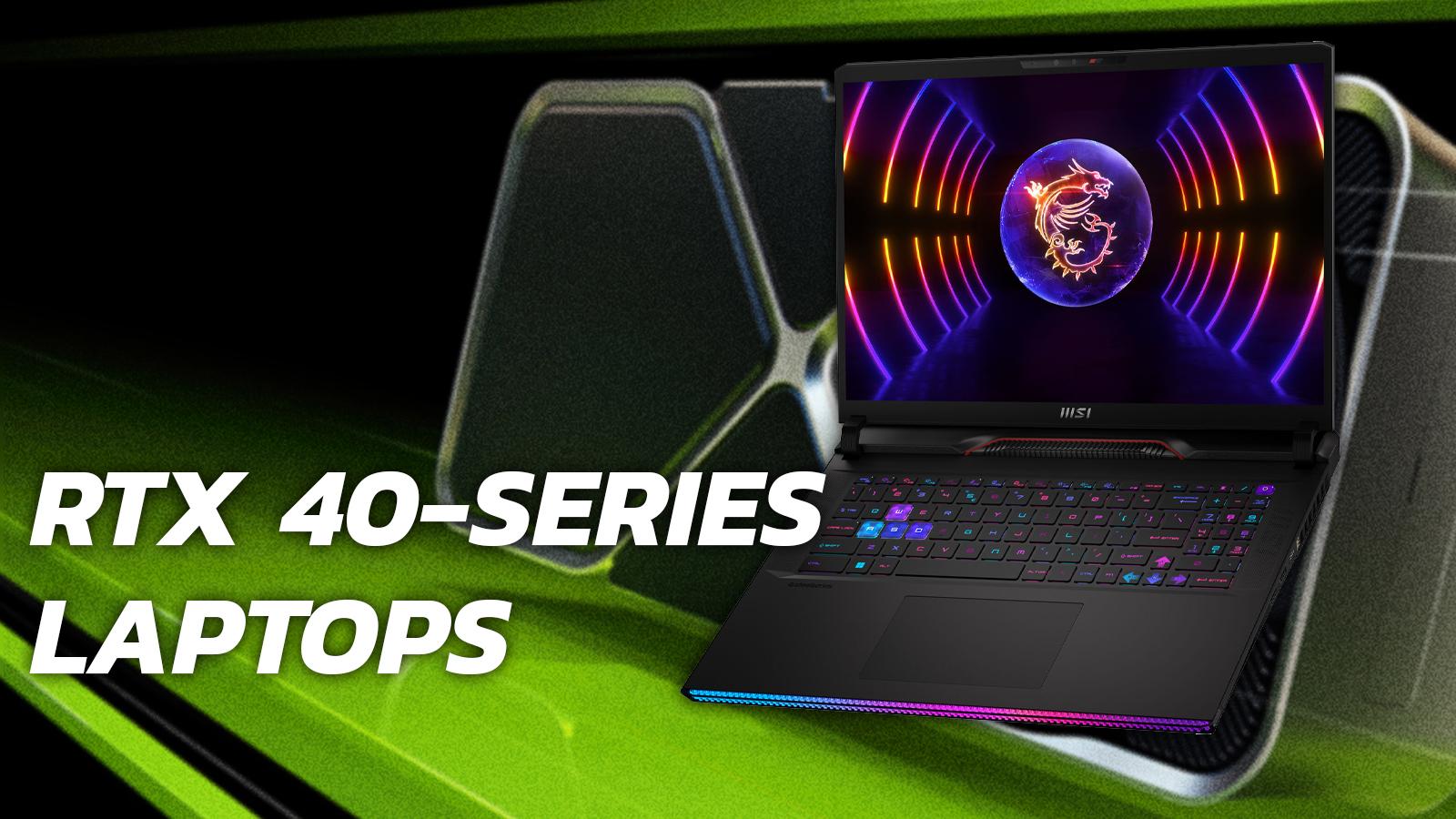 RTX 40-series laptops