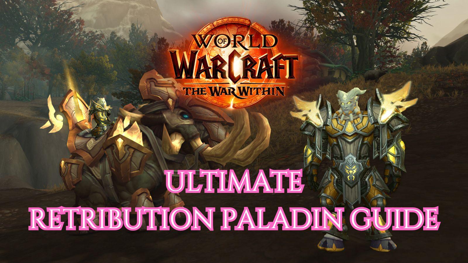 Retribution Paladin guide for WoW: The War Within